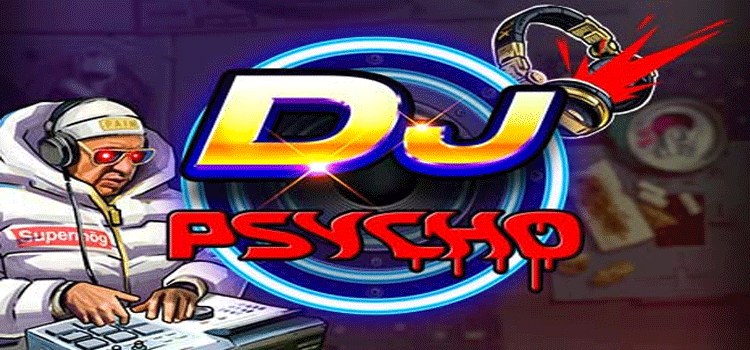 Cara Pintar Slot DJ Psycho Supaya Jackpot Besar Mudah
