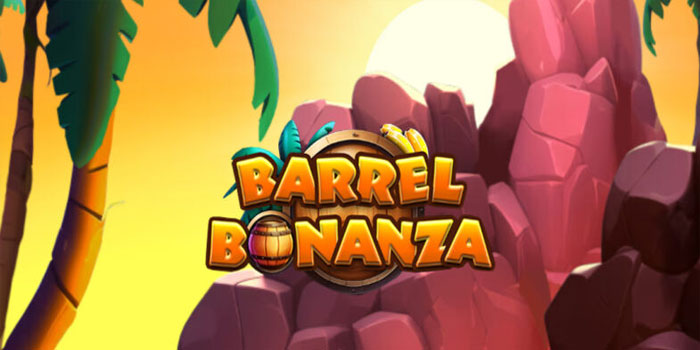 Strategi Jitu Bermain Slot Barrel Bonanza Agar Menang Besar